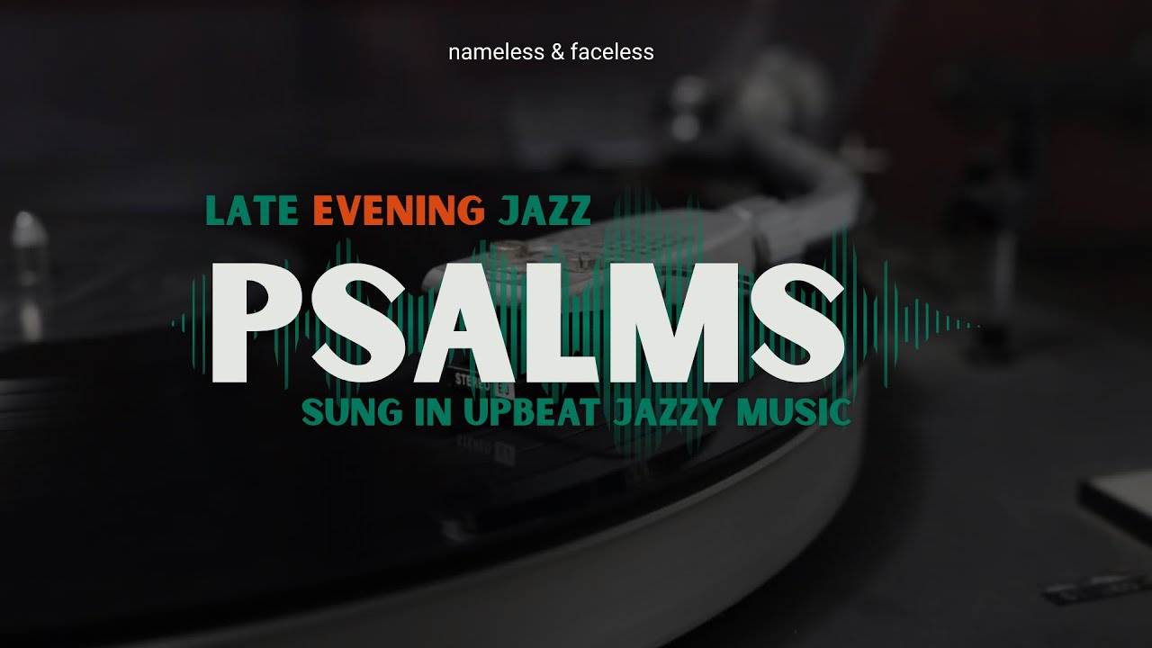 Late Evening Jazz | Psalms | Quiet Time, Focus, Devotion, Solo Worship | 02 |