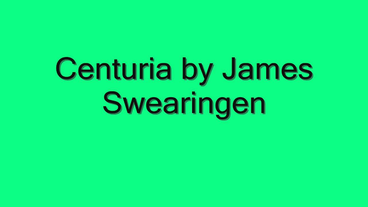 Centuria by James Swearingen