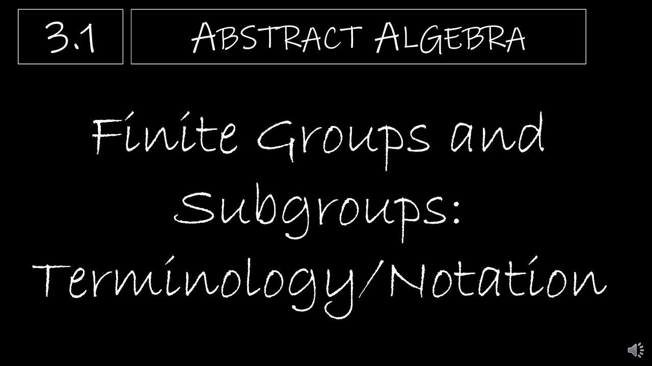 Abstract Algebra - 3.1 Finite Groups and Subgroups: Terminology and Notation