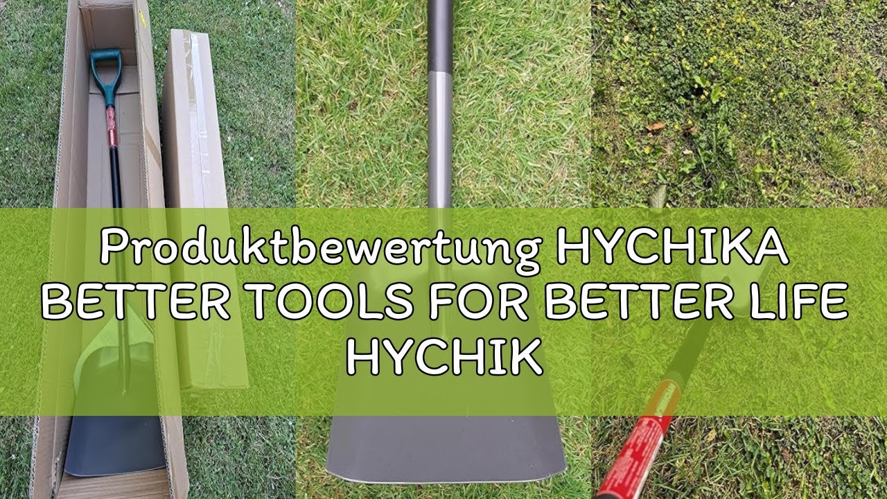 Produktbewertung HYCHIKA BETTER TOOLS FOR BETTER LIFE HYCHIKA Schaufel Garten Platz, Schaufeln, Robu