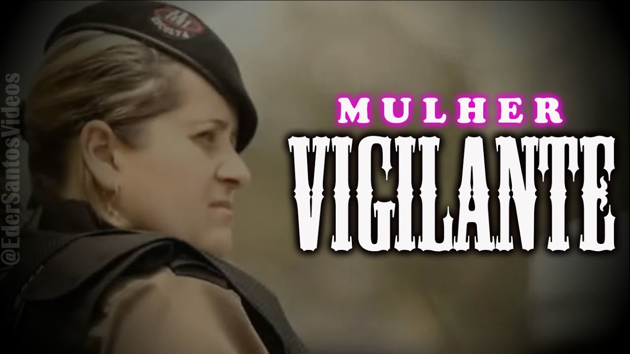 MULHER VIGILANTE - Segurança Privada do Brasil.
