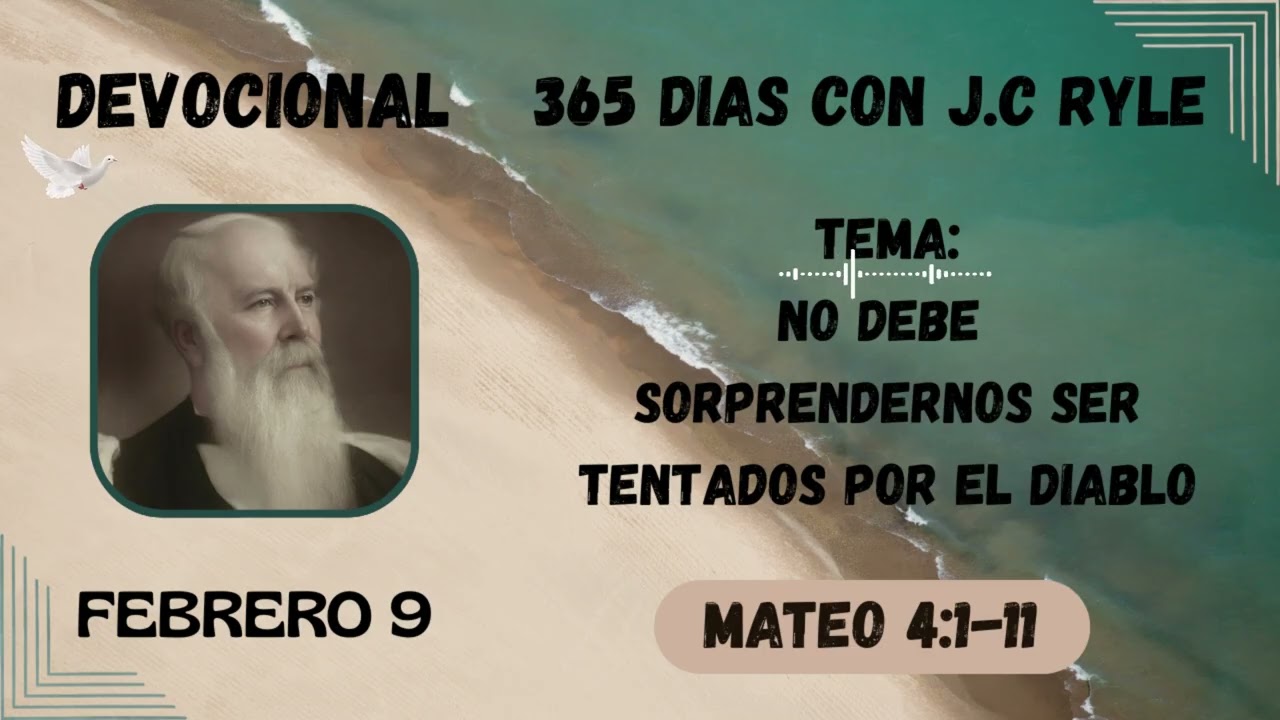 No debe sorprendernos ser tentados por el Diablo | Devocional  365 días con J.C. Ryle. Febrero 09
