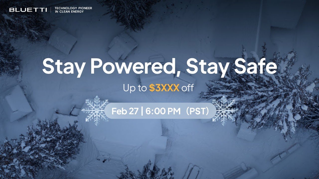 ❄️ Cozy Up to Unshakable Power: BLUETTI’s Winter Ready Live Event + Secret Savings!🌨️