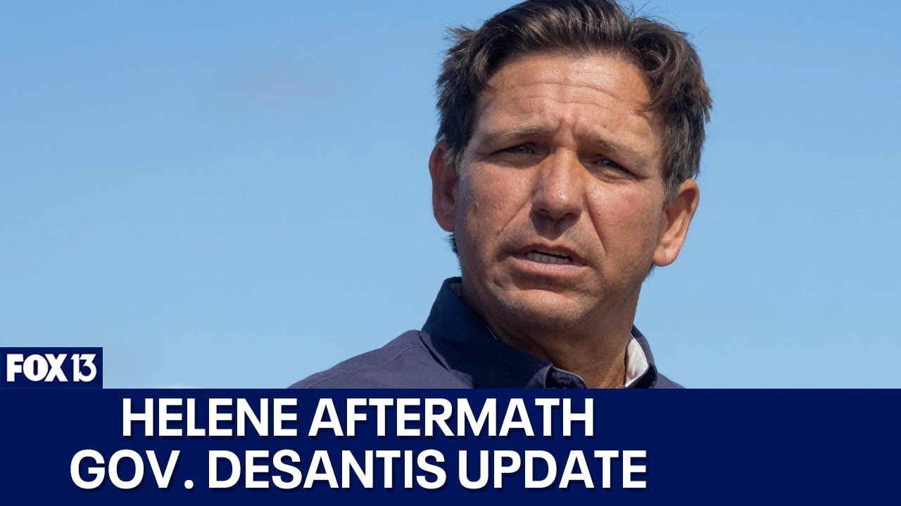 Helene aftermath: Gov. Ron DeSantis news conference