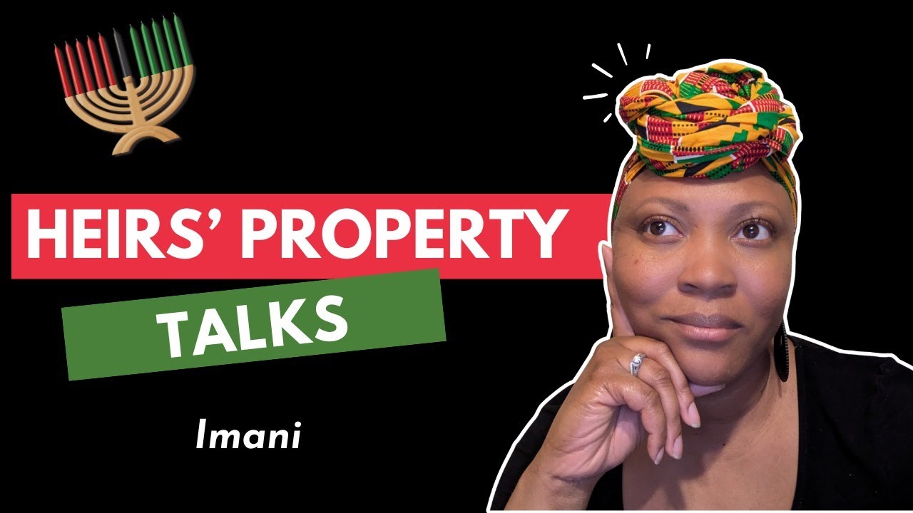Heirs Property Talks - Kwanzaa Reflection (Imani - Faith)