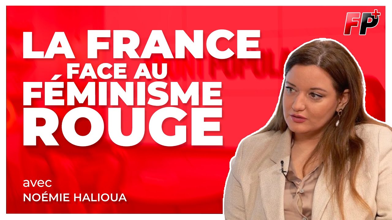 « Sauver l'amour » du féminisme totalitaire – entretien avec Noémie Halioua