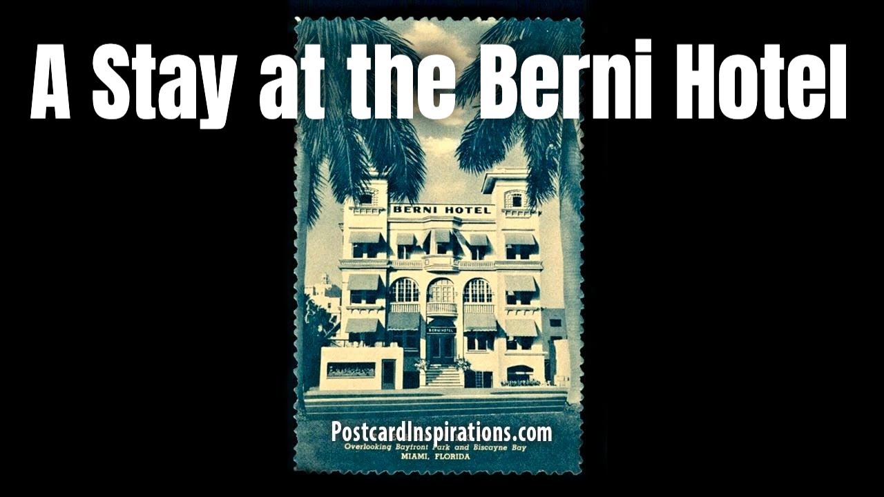 PI-079: A Stay at the Berni Hotel – A Glimpse into Miami’s Golden Era | Postcard Inspirations