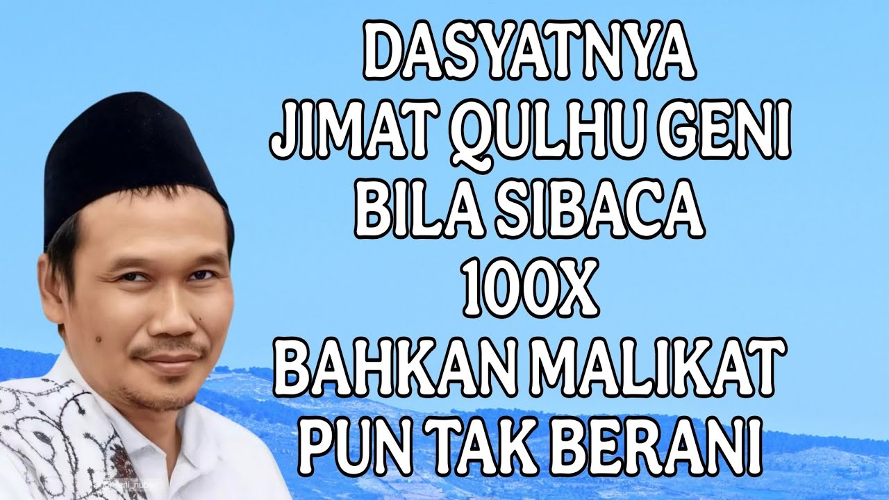 dasyatnya jimat qulhu geni bila sibaca 100X bahkan malaikat pun tak berani ; ngaji gus baha