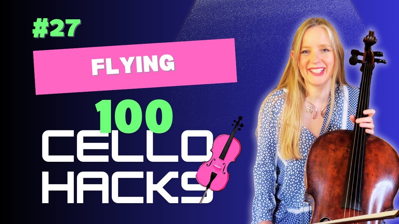 100 Cello Hacks #27 Flying