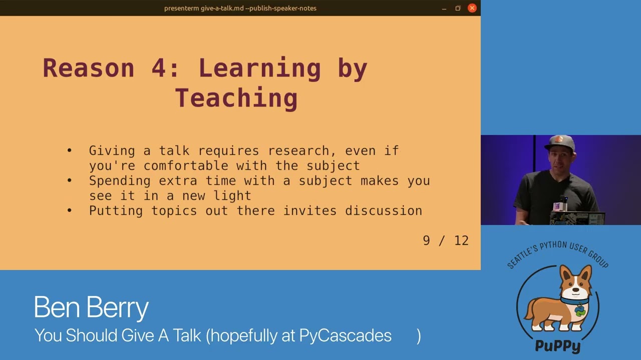 Ben Berry - You Should Give A Talk (hopefully at PyCascades 💜)