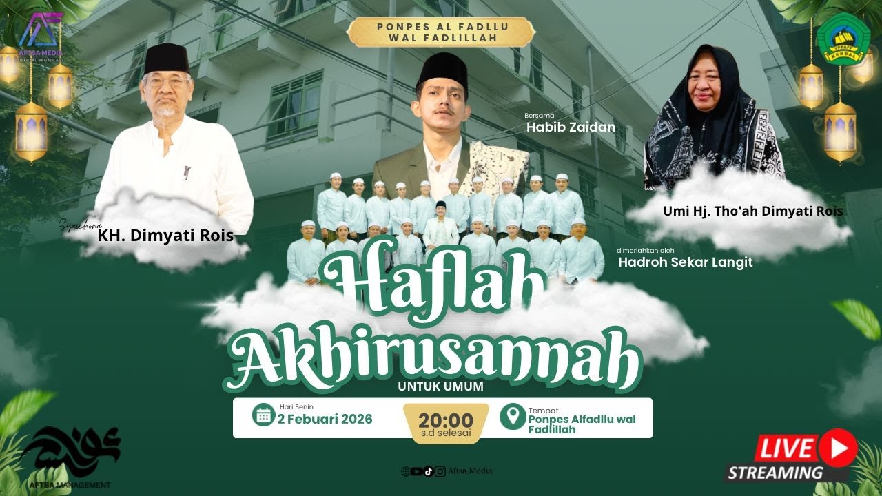 HAFLAH AKHIRUSSANAH PONPES AL FADLU WAL FADLILLAH BERSAMA HABIB ZAIDAN YAHYA & HADROH SEKAR LANGIT