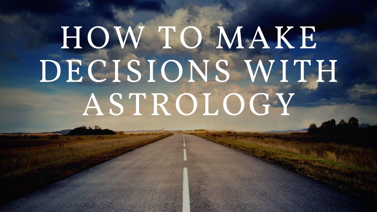 How to Make Decisions Using Astrology