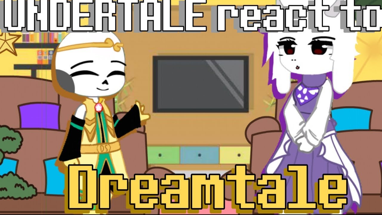 UNDERTALE react to Dreamtale | PT. 1 [🇺🇸|🇧🇷]