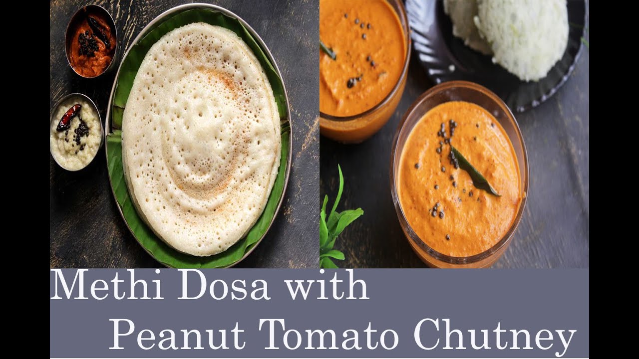 Methi Dosa with Peanut Tomato Chutney  | The Best Combo For Breakfast