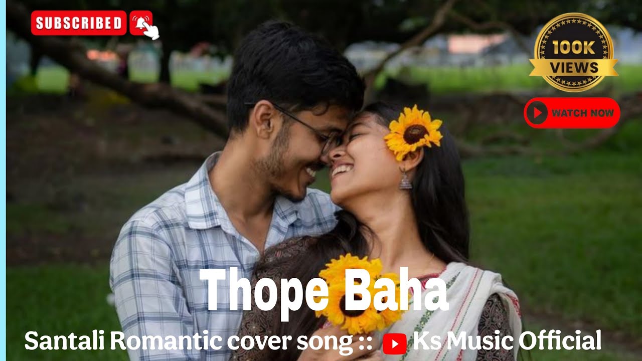 Thope Baha santali romantic cover song best cover song 2026