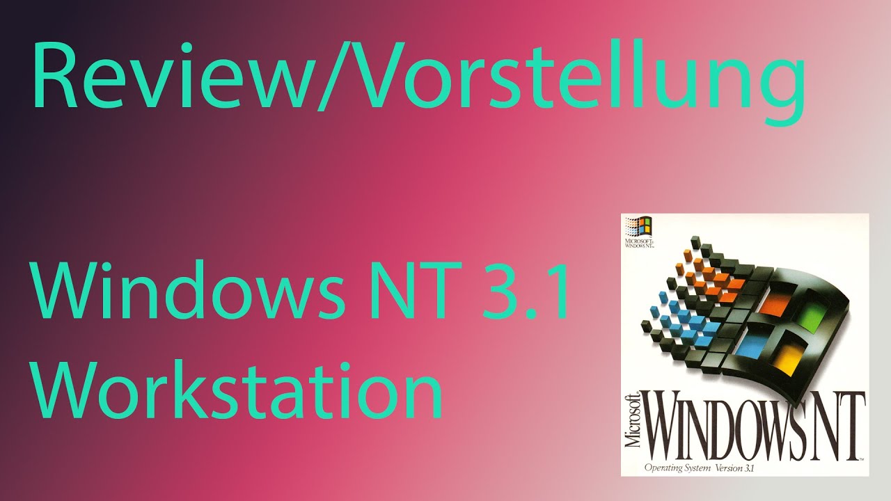 Review/Vorstellung Microsoft Windows NT 3.1 Workstation | Atze1005 [Deutsch]