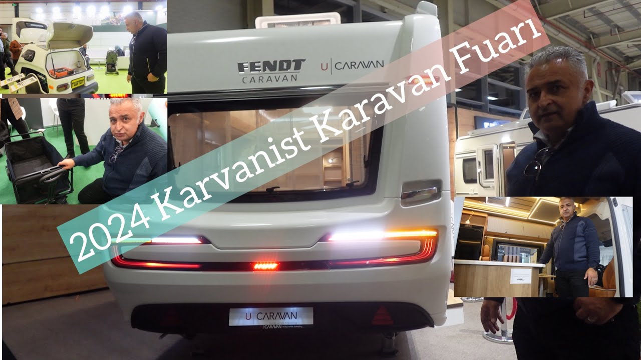 2024 Karavanist Fuarında Yeni Karavanlar Sizlerle