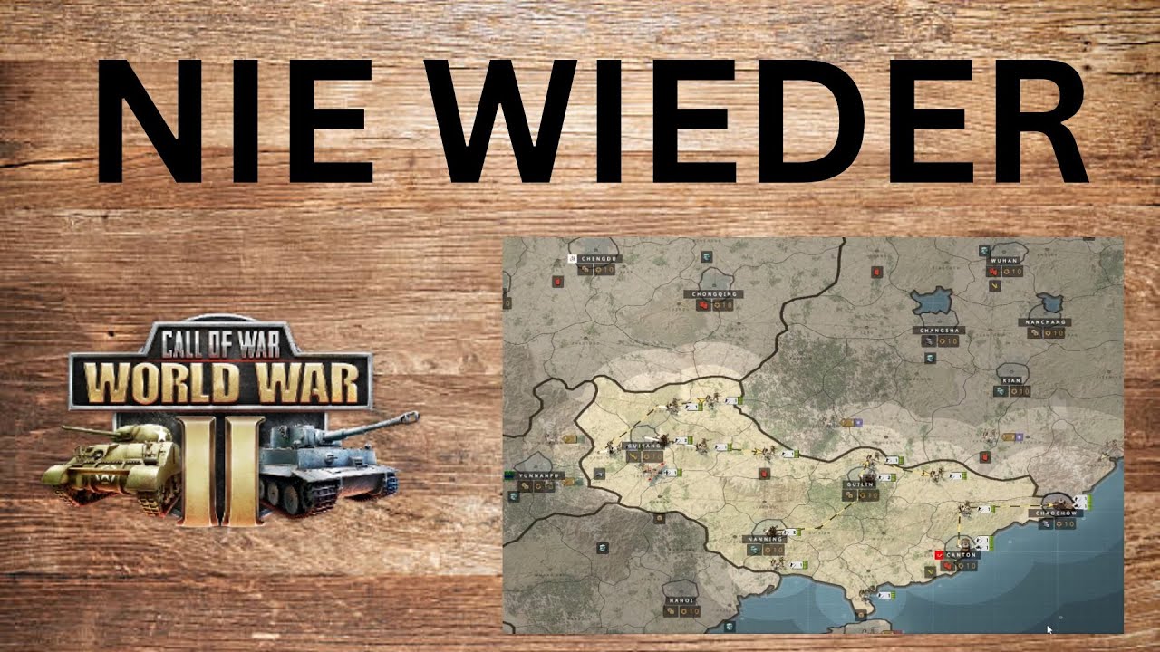 warum ich nie wieder süd china spiele Call of war