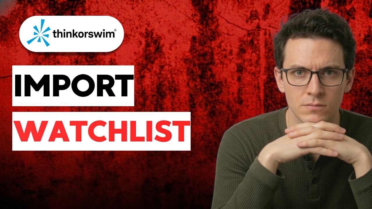 How to Import Watchlist to Thinkorswim [2026 full guide]