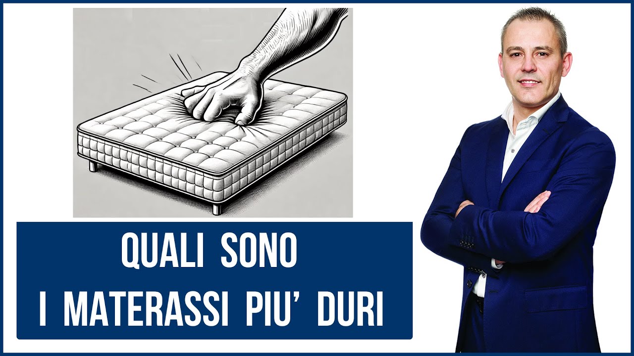 Quali sono i materassi più duri