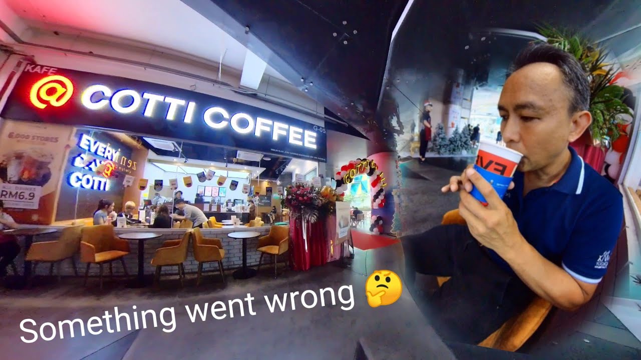 1st Cotti Coffee in Malaysia is in Johor Bahru ! My 1st sip of their Cappuccino went wrong?!
