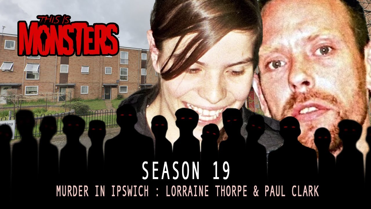 Murder in Ipswich : Lorraine Thorpe & Paul Clarke
