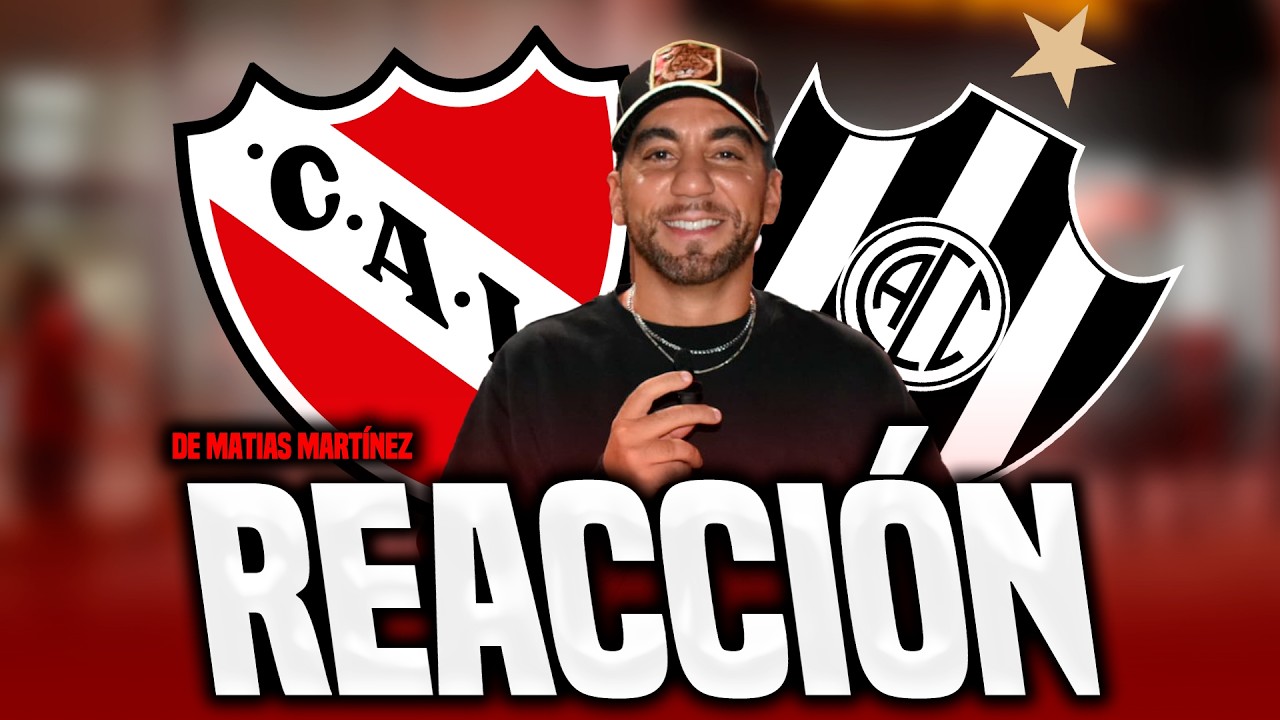 🎙️REACCI&Oacute;N DE MAT&Iacute;AS MART&Iacute;NEZ | INDEPENDIENTE 2-0 CENTRAL C&Oacute;RDOBA 