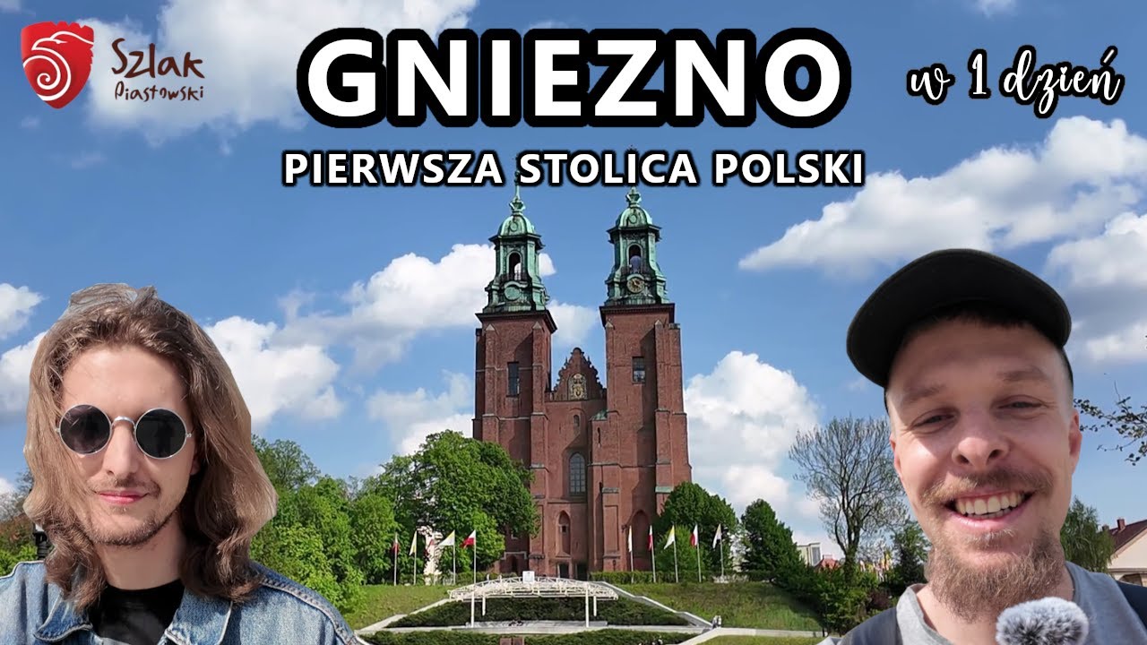 GNIEZNO w jeden dzień. Najciekawsze miejsca Pierwszej Stolicy Polski