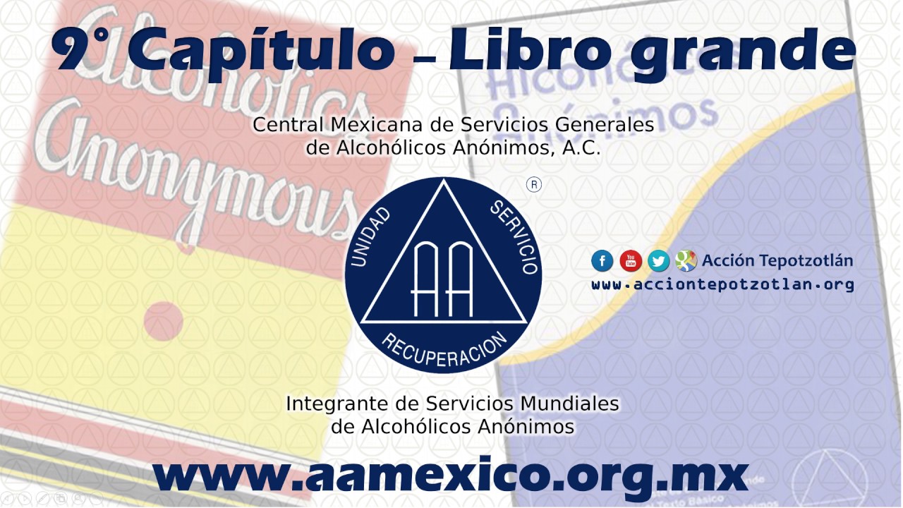 Cap&iacute;tulo 9 Libro Grande de Alcoh&oacute;licos An&oacute;nimos AUDIO