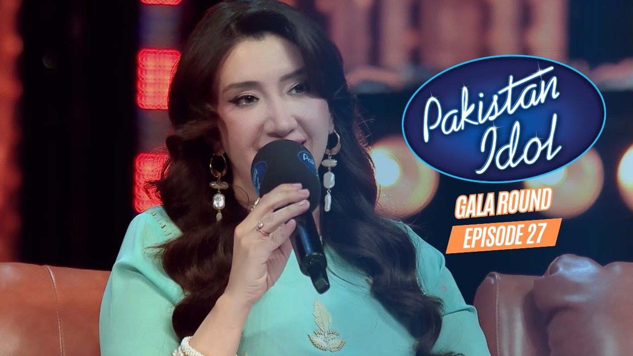 Pakistan Idol Episode 27 | Gala Round | Full Episode