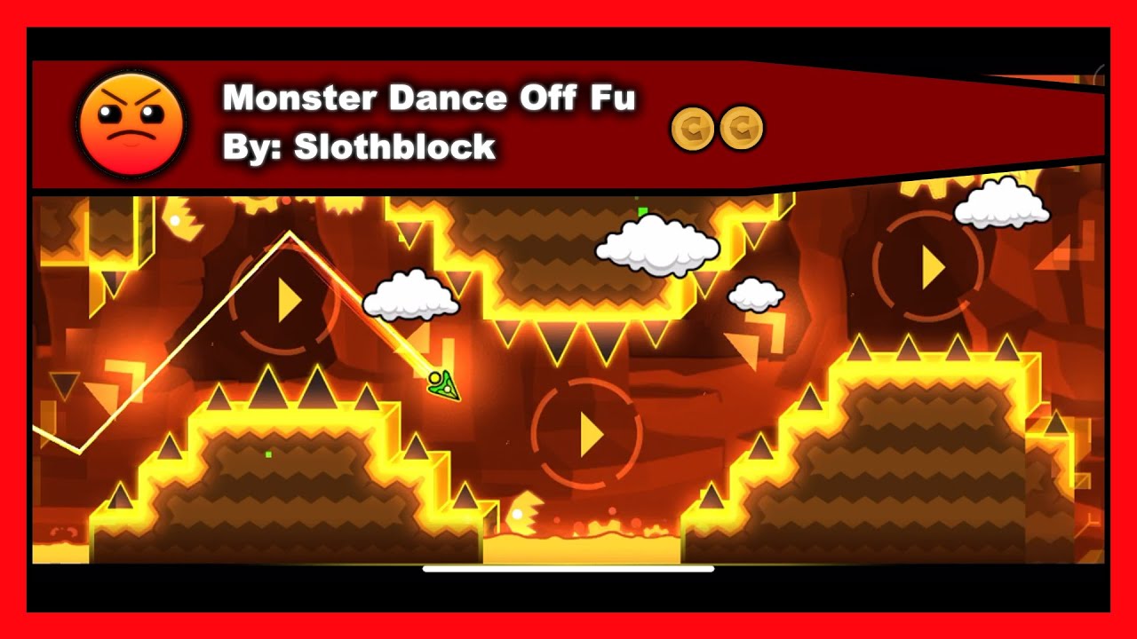 Geometry Dash - Monster Dance Off Fu (Full) by Slothblock All 2 Coins 100% Complete