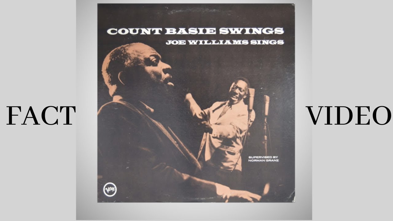Count Basie Swings, Joe Williams Sings Fact Video