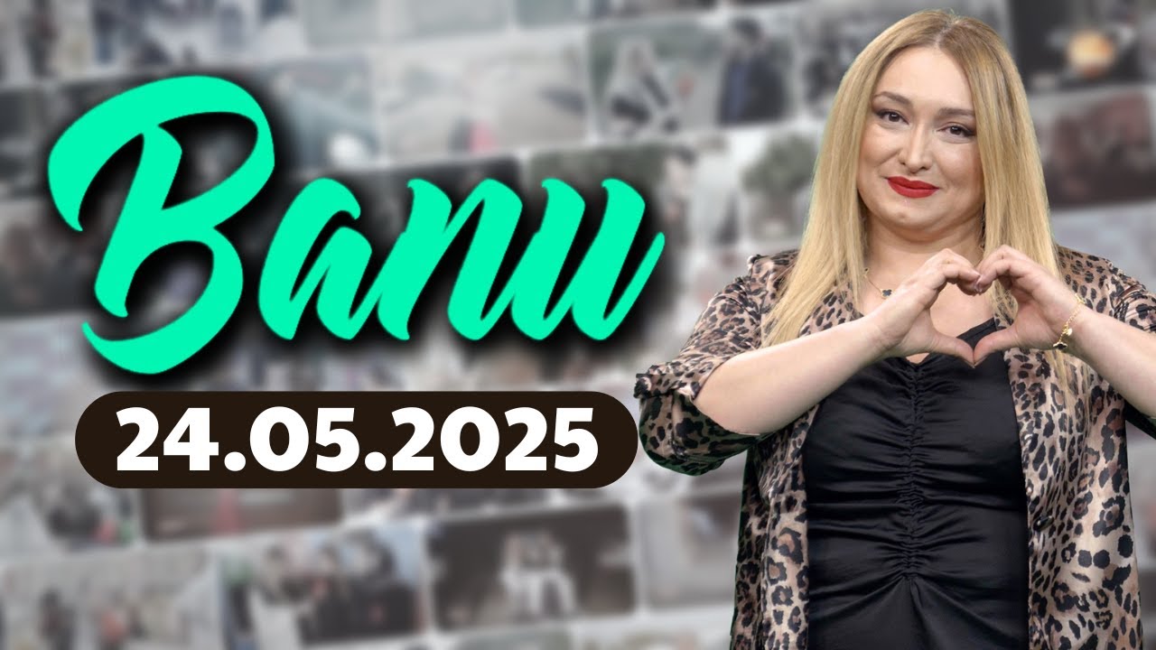 Banu - Naxçıvan 1-ci hissə (24.05.2025)
