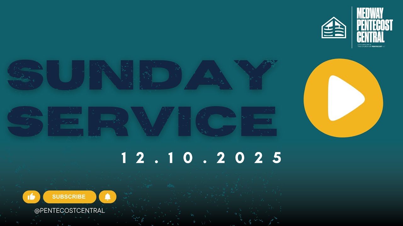 12.10.2025| Sunday Service | Medway Pentecost Central Church