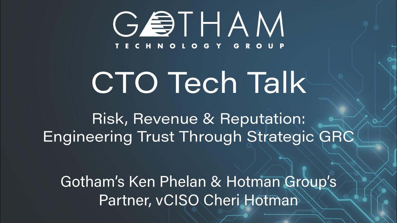 CTO Tech Talk: Risk, Revenue & Reputation — Engineering Trust Through Strategic GRC
