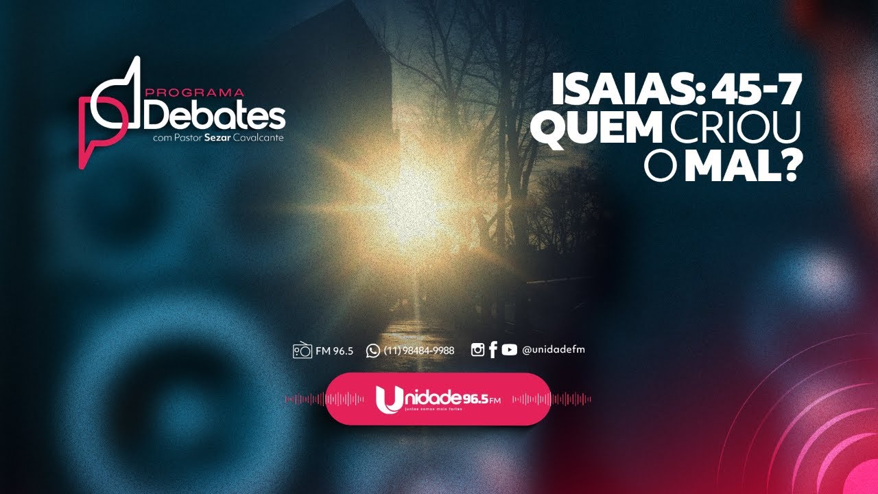 DEBATES -  ISAIAS 45-7 QUEM CRIOU O MAL? - BISPO ILDO MELLO  X REV. E PROF. CLINTON RAMACHOTTE