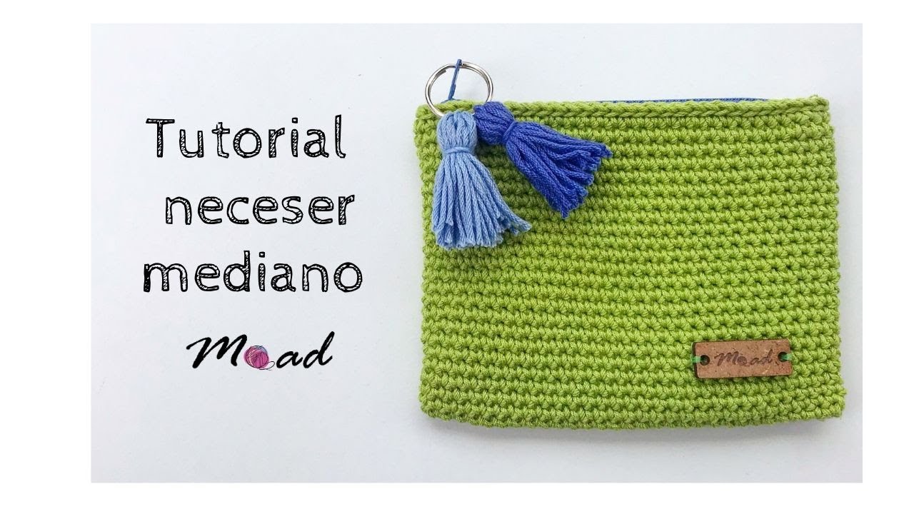 Tutorial neceser/bolsita/estuche mediano a crochet con cierre y forro.