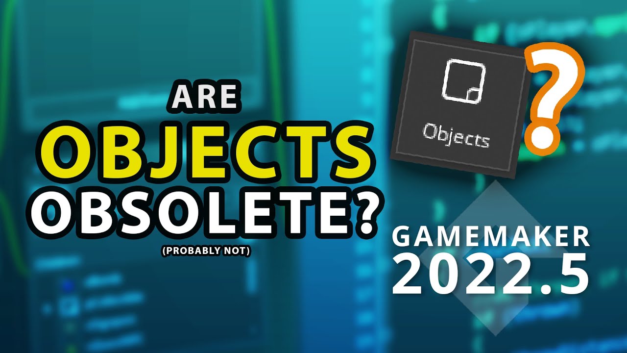 Are OBJECTS becoming obsolete? - GameMaker 2022.5