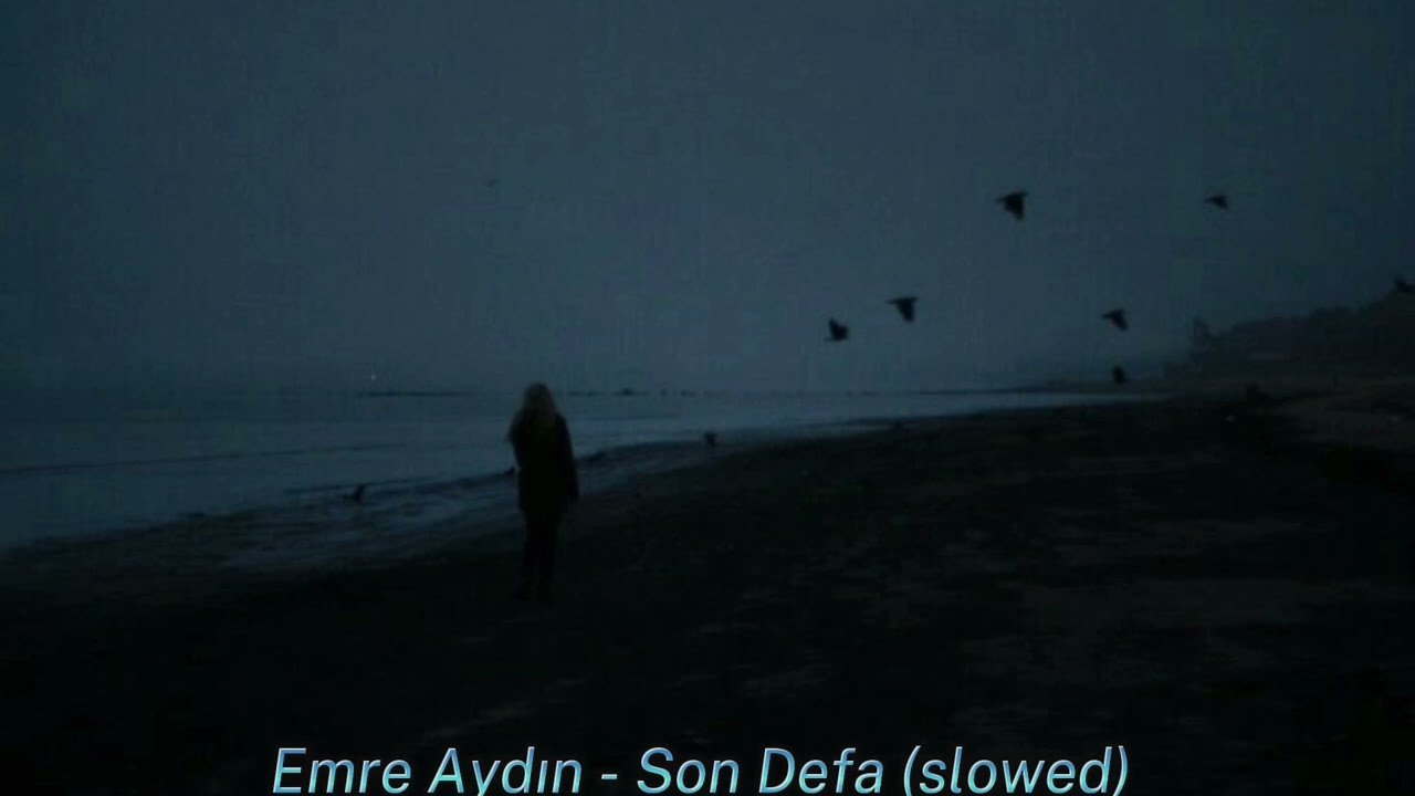 Emre Aydın - Son Defa (slowed)