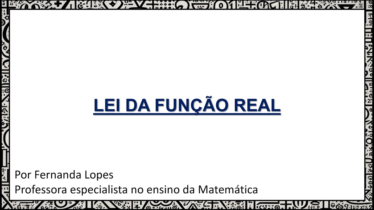 Lei da Função Real (Funções - Aula 2)