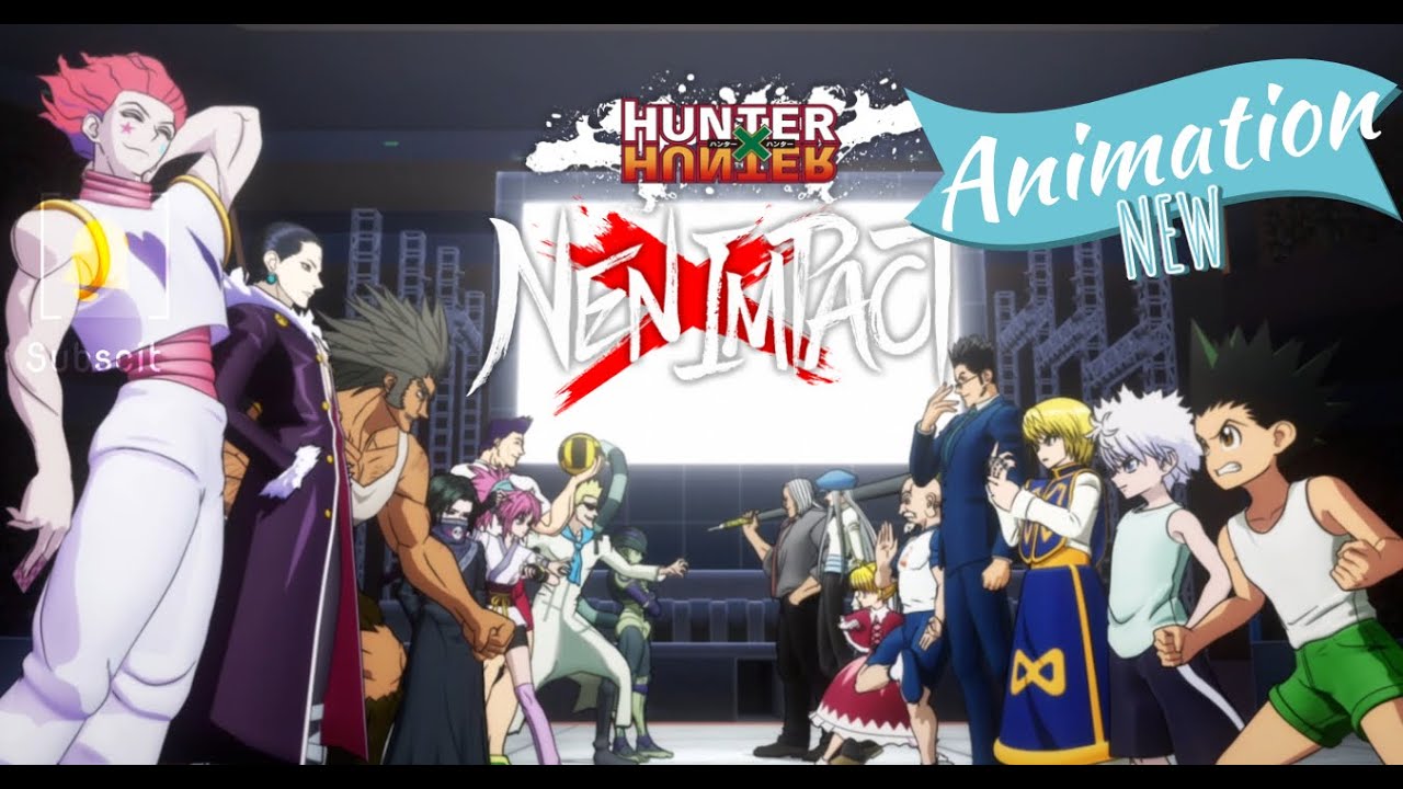 Hunter x Hunter: Nen x Impact Opening Animation Movie