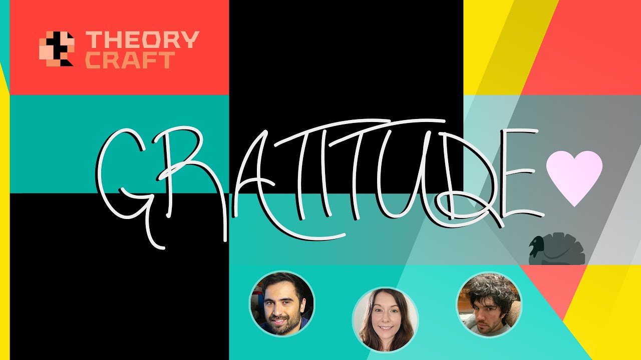 Theorycraft #025 &mdash; Gratitude