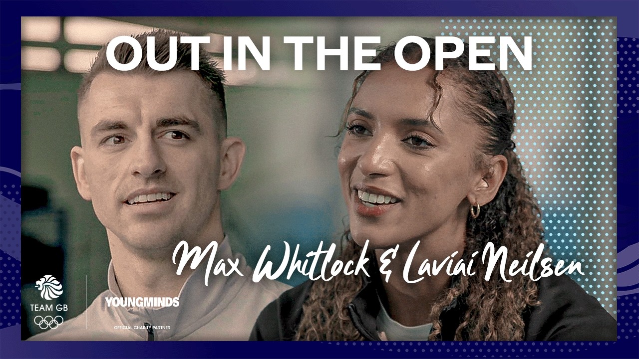Out In The Open with Laviai Nielsen & Max Whitlock | Team GB x YoungMinds