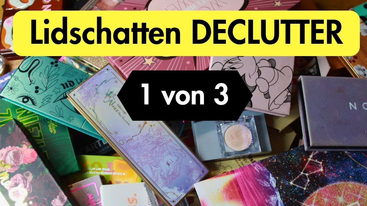 Lidschatten DECLUTTER | Teil 1 von 3 | viele müssen gehen