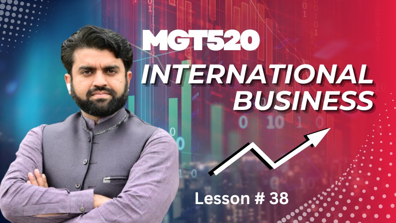MGT520 Lesson 38: Regional and Economic Integration || International Business || Short Lecture