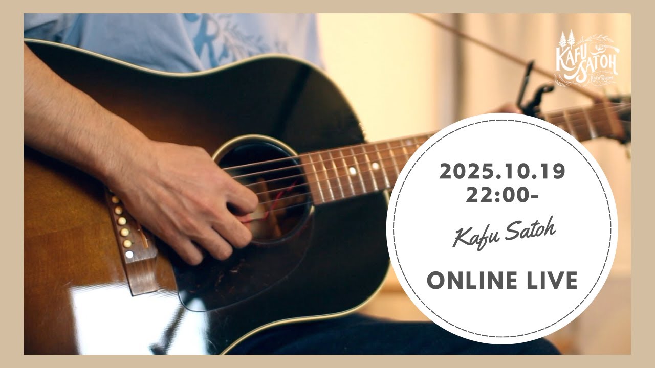 2025.10.19 Kafu Satoh ONLINE LIVE