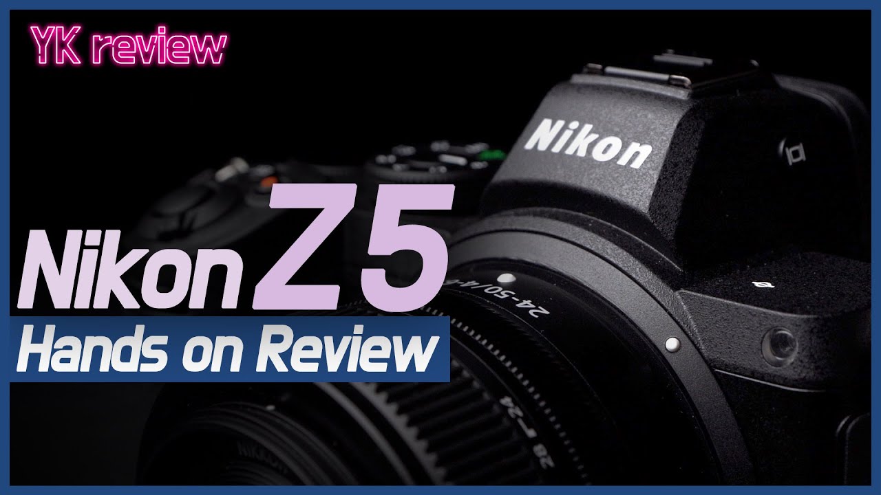 니콘 Z5 / Z 5 풀리뷰! 사진에 집중한 합리적인 카메라 [YK리뷰]