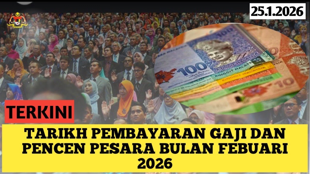 Tarikh Pembayaran Gaji penjawat awam dan Pencen pesara Bulan Febuari 2026 #gaji #pencen 