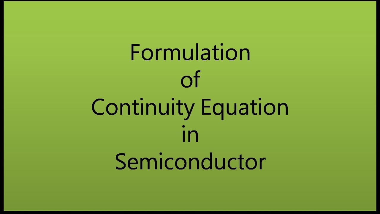 Semiconductor under non-equilibrium: Carrier Continuity equation