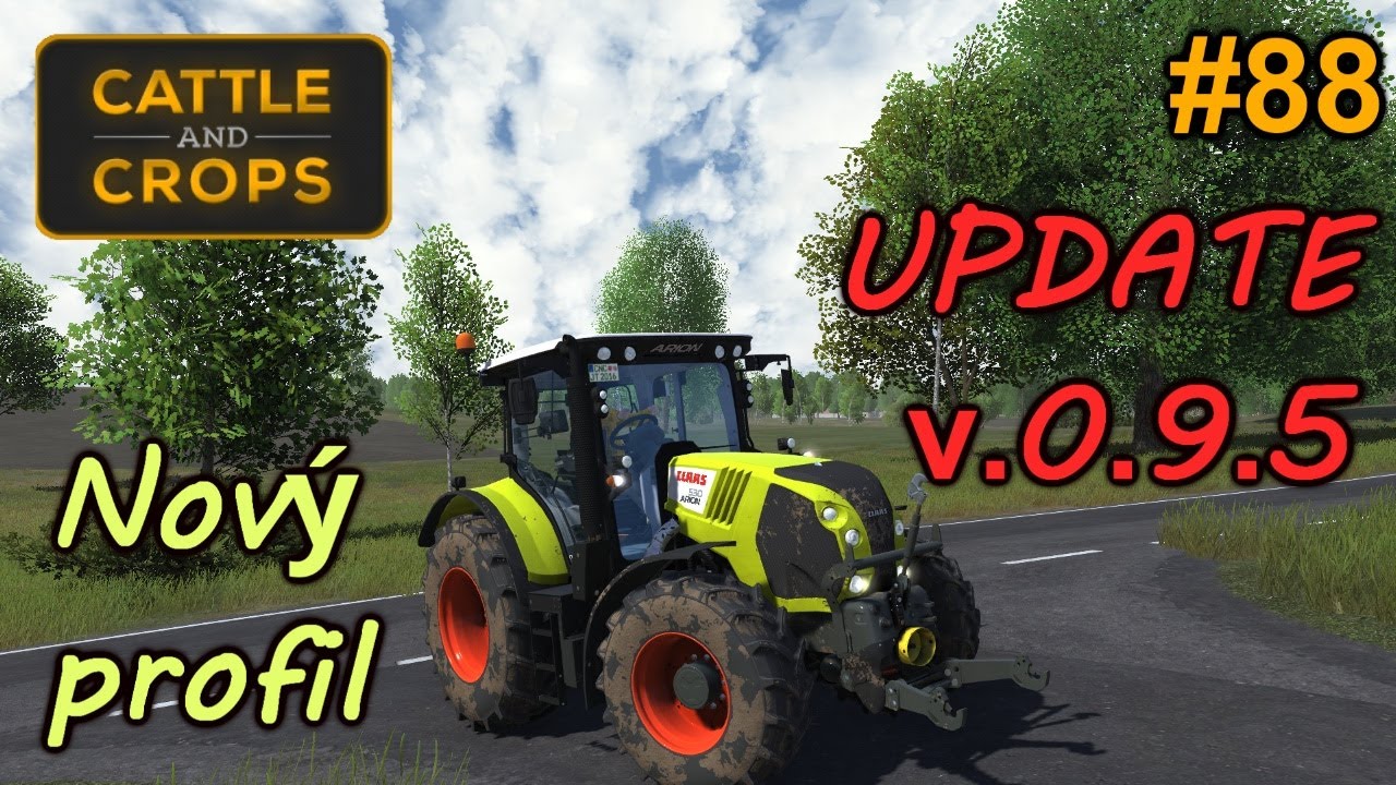 Cattle and Crops #88|Nový UPDATE v.0.9.5|CZ|